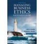 Managing Business Ethics - Straight Talk about How to Do It Right, Sixth Edition