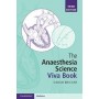 The Anaesthesia Science Viva Book, 3E