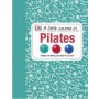 A Little Course In... Pilates