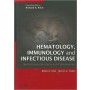 Hematology, Immunology and Infectious Disease Neonatology Questions and Controversies **
