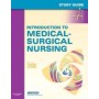 Study Guide for Introduction to Medical surgical Nursing