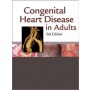 Congenital Heart Disease in Adults, 3rd Edition