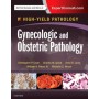 Gynecologic and Obstetric Pathology, A Volume in the High Yield Pathology Series