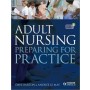 Adult Nursing Preparing for Practice