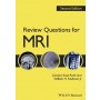 Review Questions for MRI, 2e