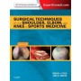 Surgical Techniques of the Shoulder, Elbow, and Knee in Sports Medicine, 2e