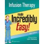 Infusion Therapy Made Incredibly Easy!, 5e