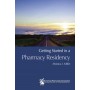 Getting Started in a Pharmacy Residency