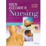 Health Assessment in Nursing + Weber and Kelley's Interactive Nursing Assessment