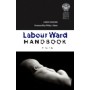 The Labour Ward Handbook, 2e