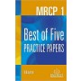 MRCP 1: Best of Five Practice Papers