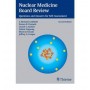 Nuclear Medicine Board Review: Questions and Answers for Self-assessment
