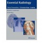 Essential Radiology: Clinical Presentation Pathophysiology Imaging