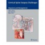 Cervical Spine Surgery Challenges