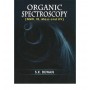 Organic Spectroscopy (N M R, I R, Mass and U V) (PB)