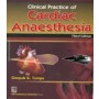 Clinical Practice of Cardiac Anaesthesia, 3e (PB)