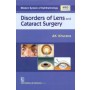 Modern System of Ophthalmology: Disorders of Lens & Cataract Surgery (HB)