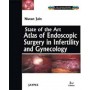 State of The Art Atlas and Endoscopy Surgery in Infertility and Gynecology With 4 DVD-ROMs 2/e