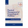 Practical Management of Gynaecological Problems (FOGSI) 2E
