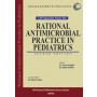 IAP Specialty Series on Rational Antimicrobial Practice in Pediatrics 2E