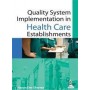 Quality System Implementation in Health Care Establishments